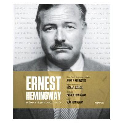 Odeon Ernest Hemingway: Svědectví jednoho života Odeon Ernest Hemingway: Svědectví jednoho života