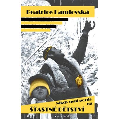 Garamond Nikdy není pozdě na šťastné dětství Garamond Nikdy není pozdě na šťastné dětství