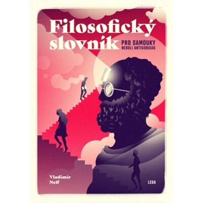 Leda Filosofický slovník pro samouky neboli Antigorgias Leda Filosofický slovník pro samouky neboli Antigorgias