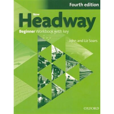 Oxford University Press New Headway Fourth Edition Beginner Workbook with Key Oxford University Press New Headway Fourth Edition Beginner Workbook with Key