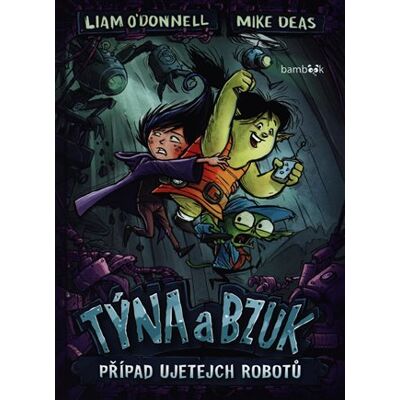 Bambook Týna a Bzuk - Případ ujetejch robotů Bambook Týna a Bzuk - Případ ujetejch robotů
