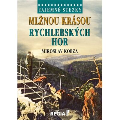 Regia Tajemné stezky - Mlžnou krásou Rychlebských hor Regia Tajemné stezky - Mlžnou krásou Rychlebských hor