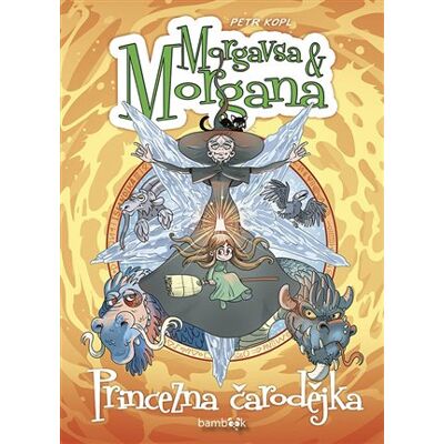 Bambook Morgavsa a Morgana - Princezna čarodějka Bambook Morgavsa a Morgana - Princezna čarodějka