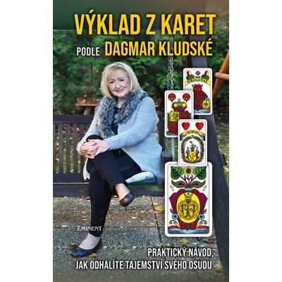 Eminent Výklad z karet podle Dagmar Kludské Eminent Výklad z karet podle Dagmar Kludské