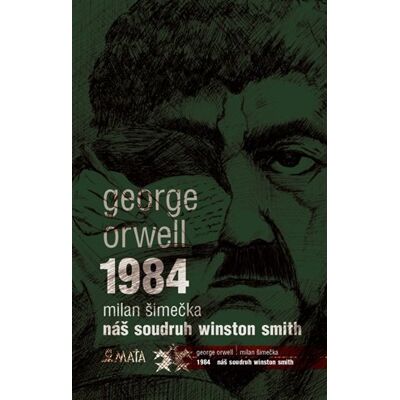 Maťa 1984 / Náš soudruh Winston Smith Maťa 1984 / Náš soudruh Winston Smith