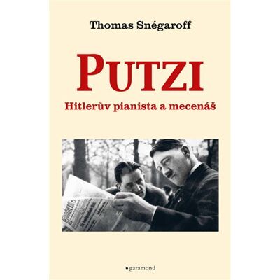 Garamond Putzi, Hitlerův pianista a mecenáš Garamond Putzi, Hitlerův pianista a mecenáš