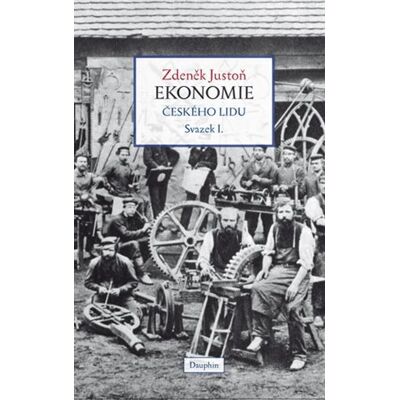 Dauphin Ekonomie českého lidu svazek I. Dauphin Ekonomie českého lidu svazek I.