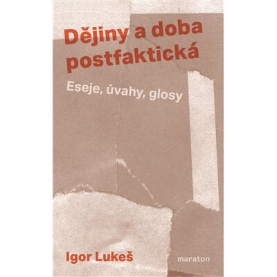 Maraton Dějiny a doba postfaktická Maraton Dějiny a doba postfaktická