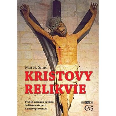 Čas Kristovy relikvie Čas Kristovy relikvie