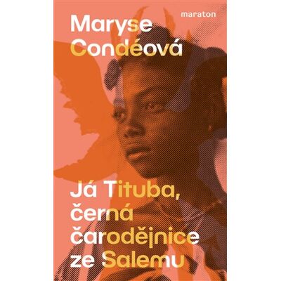 Maraton Já Tituba, černá čarodějnice ze Salemu Maraton Já Tituba, černá čarodějnice ze Salemu