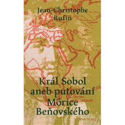 Maraton Král Sobol aneb putování Mórice Beňovského Maraton Král Sobol aneb putování Mórice Beňovského