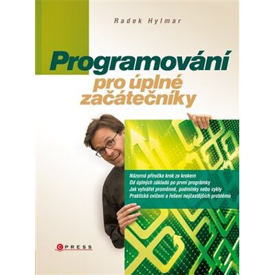 Computer Press Programování pro úplné začátečníky Computer Press Programování pro úplné začátečníky
