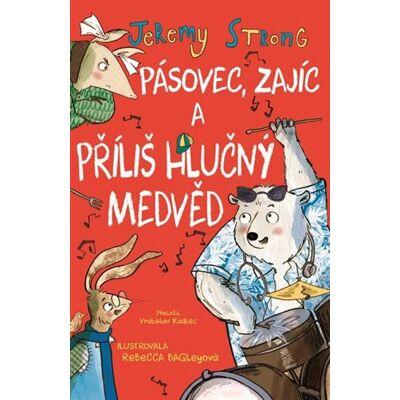 Brio Pásovec, Zajíc a příliš hlučný medvěd Brio Pásovec, Zajíc a příliš hlučný medvěd