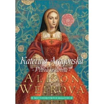 ART Kateřina Aragonská: Pravá královna ART Kateřina Aragonská: Pravá královna
