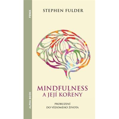 Alpha Mindfulness a její kořeny Alpha Mindfulness a její kořeny