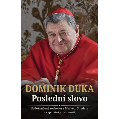 Čas Dominik Duka: Poslední slovo Čas Dominik Duka: Poslední slovo