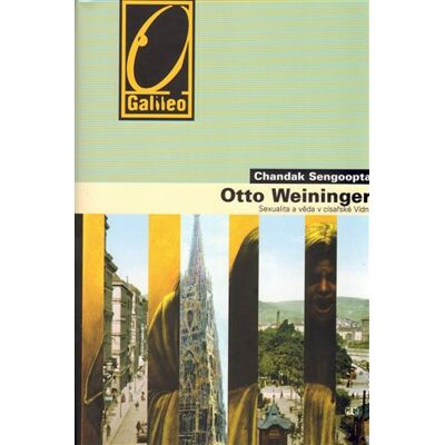 Academia Otto Weininger - Sexualita a věda v císařské Vídni Academia Otto Weininger - Sexualita a věda v císařské Vídni