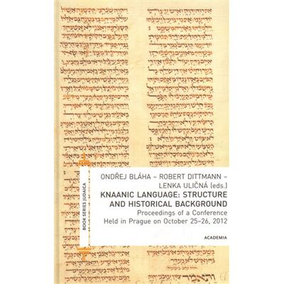 Academia Knaanic Language: Structure and Historical Background Academia Knaanic Language: Structure and Historical Background