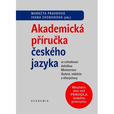 Academia Akademická příručka českého jazyka Academia Akademická příručka českého jazyka
