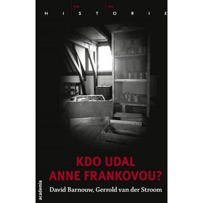 Academia Kdo udal Anne Frankovou? Academia Kdo udal Anne Frankovou?
