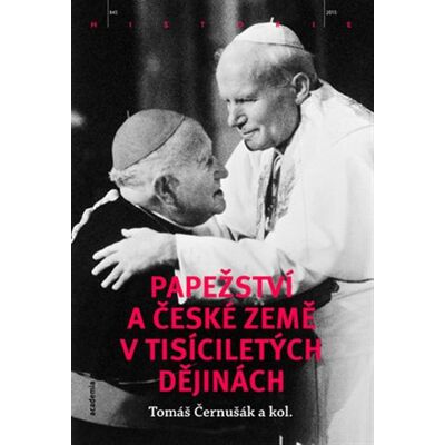 Academia Papežství a české země v tisíciletých dějinách Academia Papežství a české země v tisíciletých dějinách