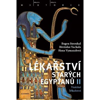 Academia Lékařství starých Egypťanů II. Academia Lékařství starých Egypťanů II.