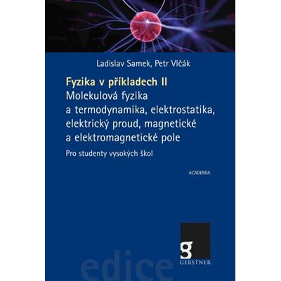 Academia Fyzika v příkladech II Academia Fyzika v příkladech II