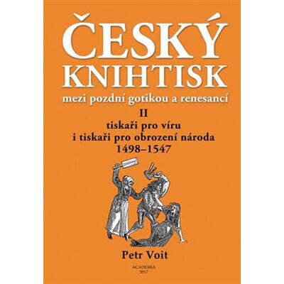 Academia Český knihtisk mezi pozdní gotikou a renesancí II Academia Český knihtisk mezi pozdní gotikou a renesancí II