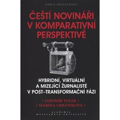 Academia Čeští novináři v komparativní perspektivě Academia Čeští novináři v komparativní perspektivě