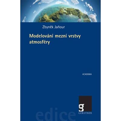 Academia Modelování mezní vrstvy atmosféry Academia Modelování mezní vrstvy atmosféry