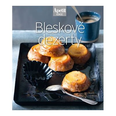 Apetit Bleskové dezerty Apetit Bleskové dezerty