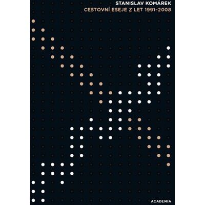 Academia Cestovní eseje z let 1991-2008 Academia Cestovní eseje z let 1991-2008