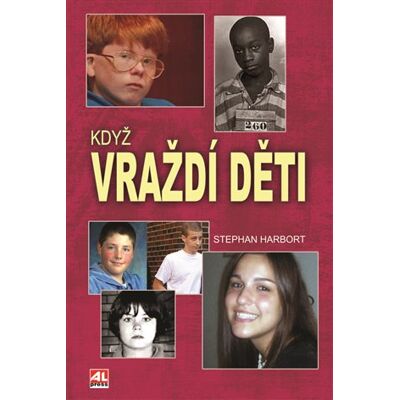 Alpress Když vraždí děti Alpress Když vraždí děti