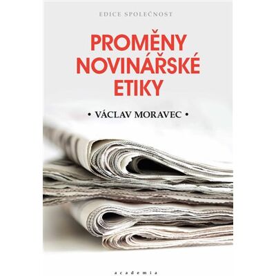 Academia Proměny novinářské etiky Academia Proměny novinářské etiky