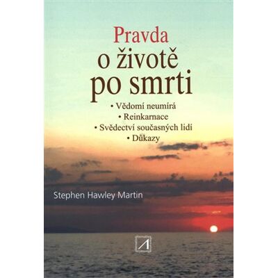 Alternativa Pravda o životě po smrti Alternativa Pravda o životě po smrti