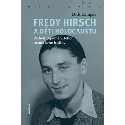 Academia Fredy Hirsch a děti holocaustu Academia Fredy Hirsch a děti holocaustu