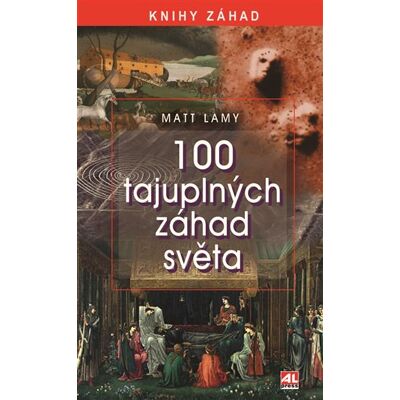 Alpress 100 tajuplných záhad světa Alpress 100 tajuplných záhad světa