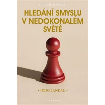 Academia Hledání smyslu v nedokonalém světě Academia Hledání smyslu v nedokonalém světě