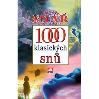 Alpress Snář - 1000 klasických snů Alpress Snář - 1000 klasických snů