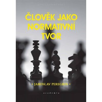 Academia Člověk jako normativní tvor Academia Člověk jako normativní tvor