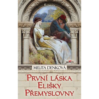 Alpress První láska Elišky Přemyslovny Alpress První láska Elišky Přemyslovny