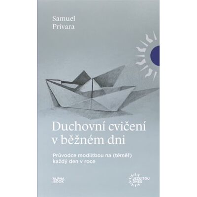 Alpha Duchovní cvičení v běžném dni Alpha Duchovní cvičení v běžném dni