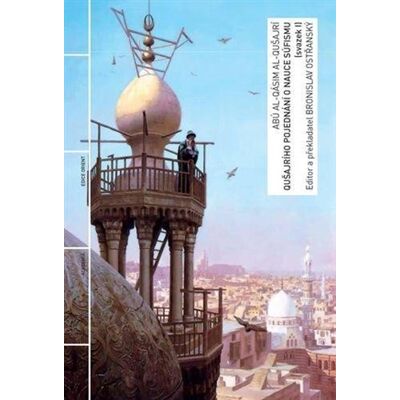 Academia Qušajrího pojednání o nauce súfismu (svazek I) Academia Qušajrího pojednání o nauce súfismu (svazek I)