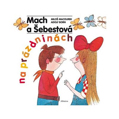 Albatros Mach a Šebestová na prázdninách Albatros Mach a Šebestová na prázdninách