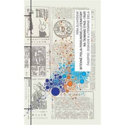 Academia Bitevné polia povojnovej literatúry na Taiwane (1945-1949) Academia Bitevné polia povojnovej literatúry na Taiwane (1945-1949)