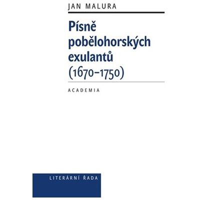 Academia Písně pobělohorských exulantů (1670 - 1750) Academia Písně pobělohorských exulantů (1670 - 1750)