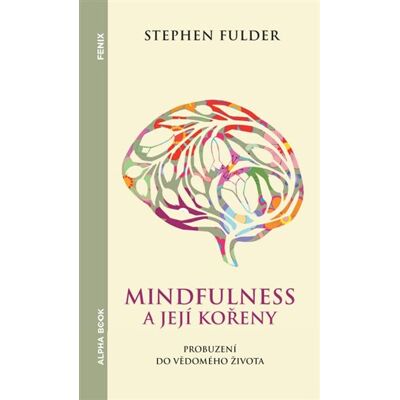 Alpha Mindfulness a její kořeny Alpha Mindfulness a její kořeny