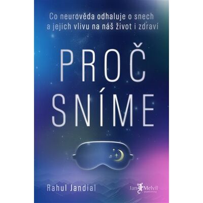 Jan Melvil Publishing Proč sníme Jan Melvil Publishing Proč sníme