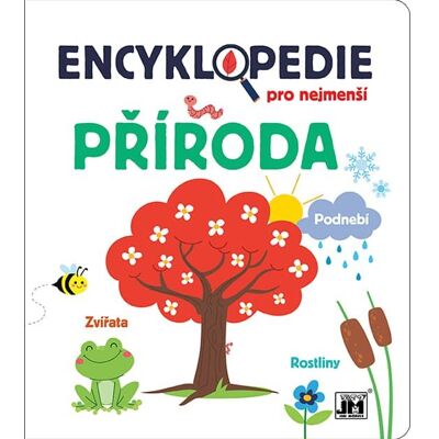 JIRI MODELS Encyklopedie pro nejmenší Příroda JIRI MODELS Encyklopedie pro nejmenší Příroda