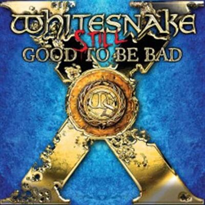 Warner Music Still... Good To Be Bad (CD) - Whitesnake Warner Music Still... Good To Be Bad (CD) - Whitesnake